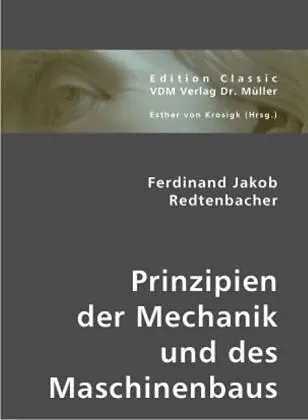 Prinzipien der Mechanik und des Maschinenbaus