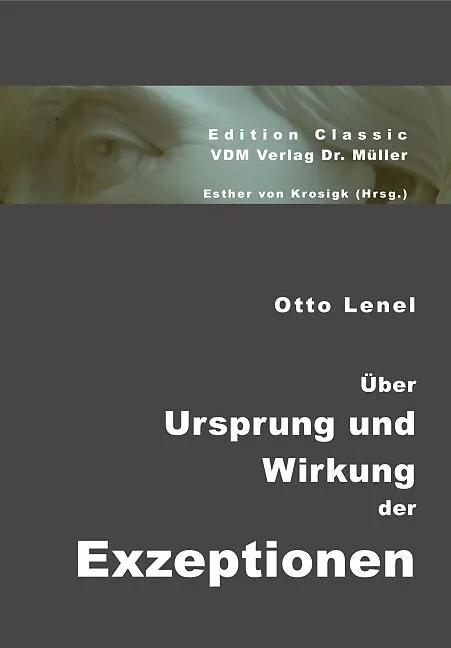Otto Lenel: Über Ursprung und Wirkung der Exzeptionen