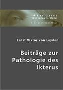 Kartonierter Einband Beiträge zur Pathologie des Ikterus von Ernst Viktor von Leyden