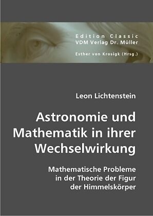 Astronomie und Mathematik in ihrer Wechselwirkung
