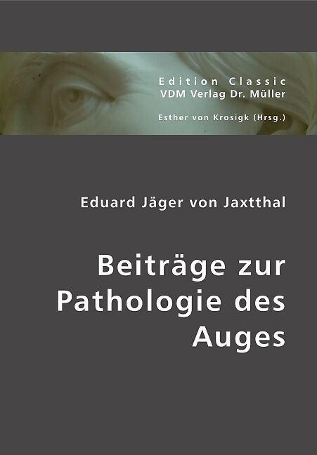 Beiträge zur Pathologie des Auges