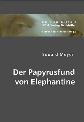 Der Papyrusfund von Elephantine