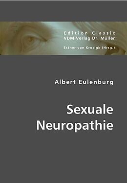 Kartonierter Einband Sexuale Neuropathie von Albert Eulenburg