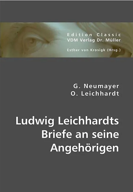 Ludwig Leichhardts Briefe an seine Angehörigen