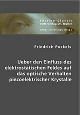  Ueber den Einfluss des elektrostatischen Feldes auf das optische Verhalten piezoelektrischer Krystalle von Friedrich Pockels
