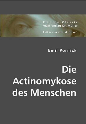 Die Actinomykose des Menschen