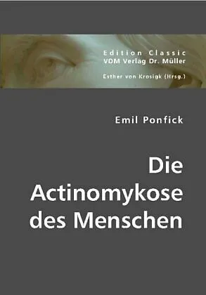 Die Actinomykose des Menschen