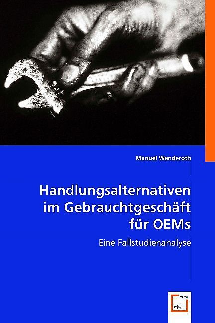 Handlungsalternativen im Gebrauchtgeschäft für OEMs