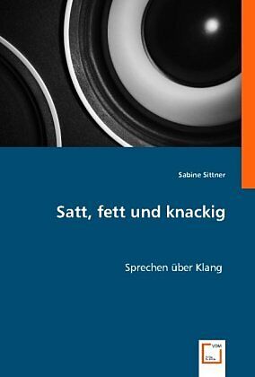 Satt, fett und knackig