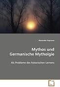Kartonierter Einband Mythos und Germanische Mytholgie von Alexander Poprawa