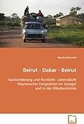 Kartonierter Einband Beirut - Dakar - Beirut von Moritz Behrendt