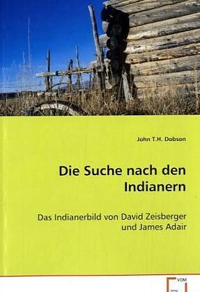 Die Suche nach den Indianern
