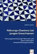 Führungs-Charisma bei jungen Erwachsenen
