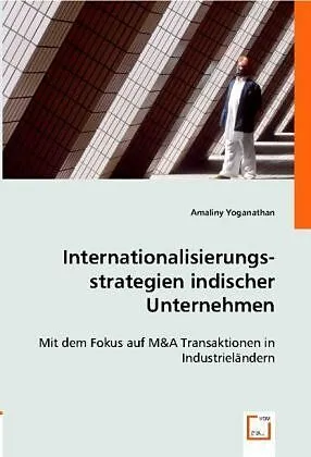 Internationalisierungsstrategien indischer Unternehmen
