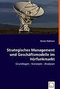 Strategisches Management und Geschäftsmodelle im Hörfunkmarkt