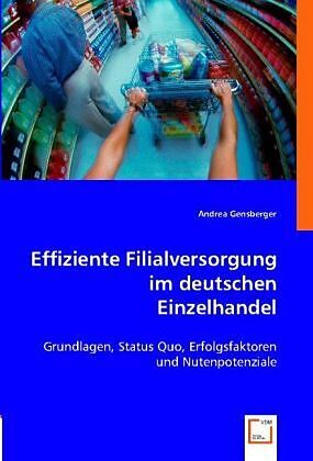 Effiziente Filialversorgung im deutschen Einzelhandel