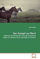Kartonierter Einband Der Kampf zu Pferd von Astrid Kahler