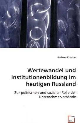 Wertewandel und Institutionenbildung im heutigen Russland