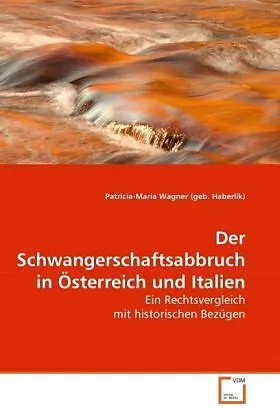 Der Schwangerschaftsabbruch in Österreich und Italien