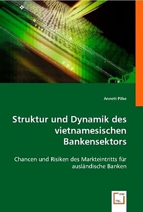 Struktur und Dynamik des vietnamesischen Bankensektors