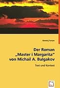 Kartonierter Einband Der Roman "Master i Margarita" von Michail A. Bulgakov von Dimitrij Torizin