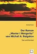 Der Roman "Master i Margarita" von Michail A. Bulgakov
