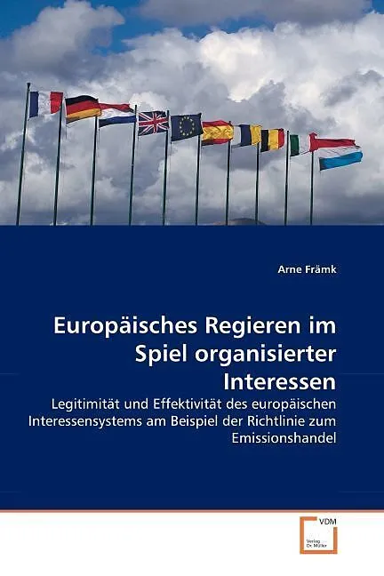 Europäisches Regieren im Spiel organisierter Interessen