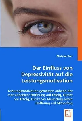 Der Einfluss von Depressivität auf die Leistungsmotivation