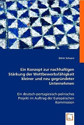 Ein Konzept zur nachhaltigenStärkung der Wettbewerbsfähigkeitkleiner und neu gegründeterUnternehmen