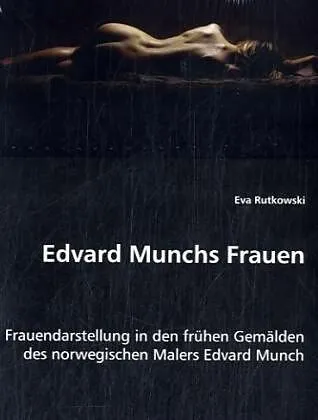 Edvard Munchs Frauen