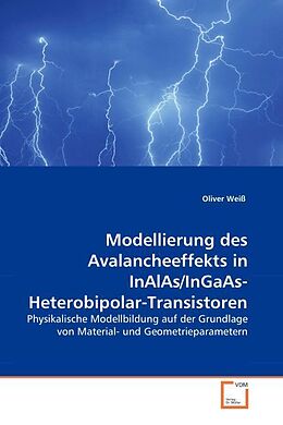 Kartonierter Einband Modellierung des Avalancheeffekts in InAlAs/InGaAs-Heterobipolar-Transistoren von Oliver Weiss