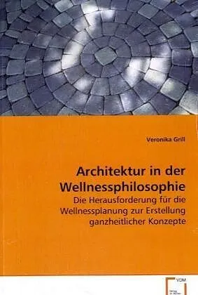 Architektur in der Wellnessphilosophie