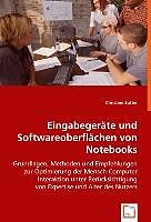 Kartonierter Einband Eingabegeräte und Softwareoberflächen von Notebooks von Dr. Christine Sutter