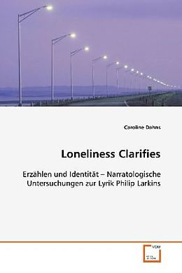 Kartonierter Einband Loneliness Clarifies von Caroline Dahns