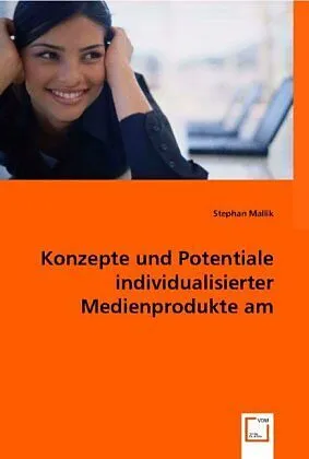 Konzepte und Potentiale individualisierter Medienprodukte am Beispiel der Zeitung auf elektronischem Papier