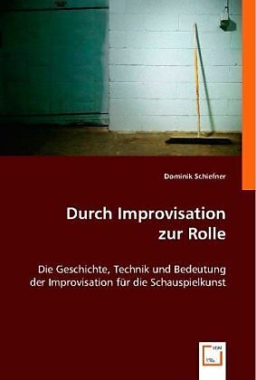 Durch Improvisation zur Rolle