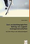 Zum sozialpädagogischen Beitrag von Jugend­wohn­gemeinschaften