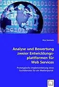 Analyse und Bewertung zweier Entwicklungsplattformen für Web Services