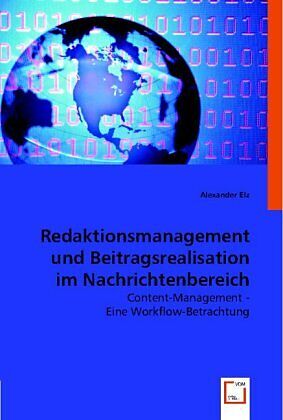 Redaktionsmanagement und Beitragsrealisation im Nachrichtenbereich Fernsehen