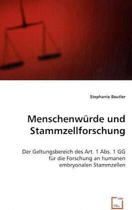 Menschenwürde und Stammzellforschung