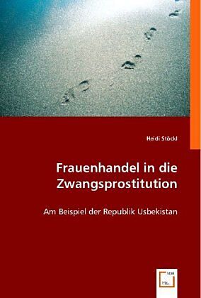 Frauenhandel in die Zwangsprostitution