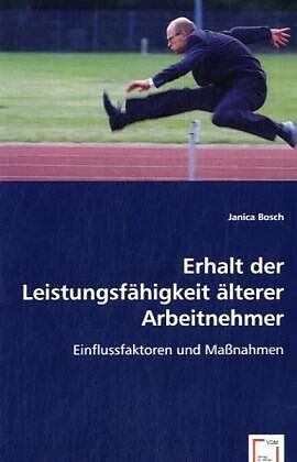 Erhalt der Leistungsfähigkeit älterer Arbeitnehmer