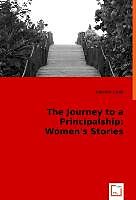 Kartonierter Einband The Journey to a Principalship: Women's Stories von Dierdre Cook