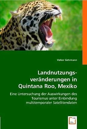 Landnutzungsveränderungen inQuintana Roo, Mexiko