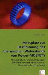 Kartonierter Einband Messplatz zur Bestimmung des thermischen Widerstands von Power-MOSFET's von Rainer Bernhard