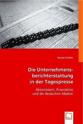 Die Unternehmensberichterstattung in der Tagespresse