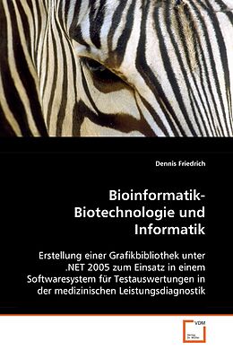 Kartonierter Einband Bioinformatik-Biotechnologie und Informatik von Dennis Friedrich