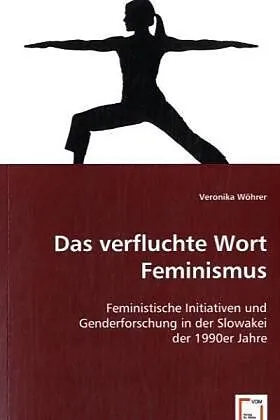 Das verfluchte Wort Feminismus