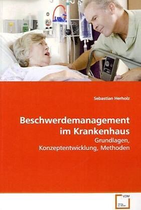 Beschwerdemanagement im Krankenhaus