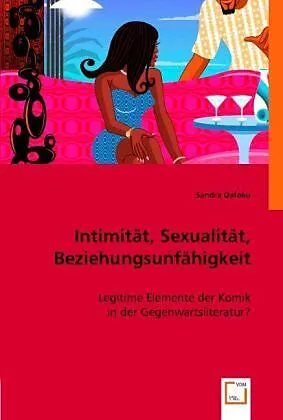 Intimität, Sexualität, Beziehungsunfähigkeit
